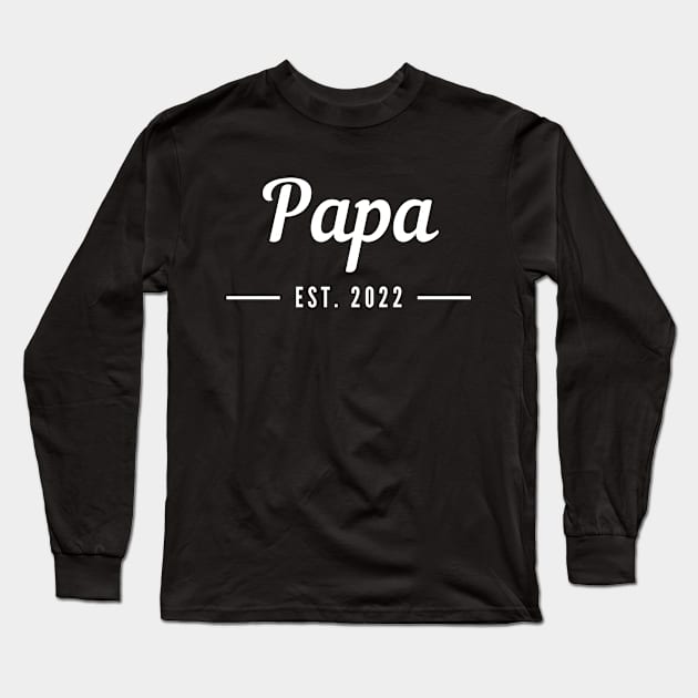Papa EST. 2022. Simple Typography Design For The New Dad Or Dad To Be. Long Sleeve T-Shirt by That Cheeky Tee
